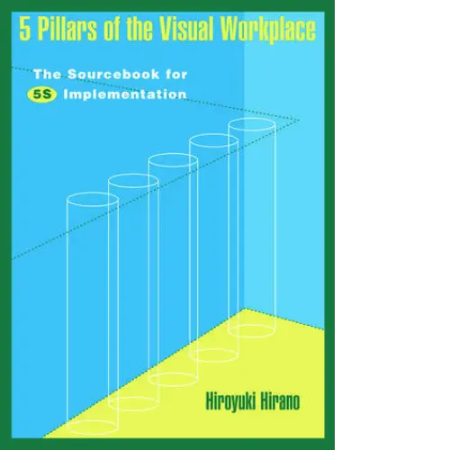 5 Pillars of the Visual Workplace By Hiroyuki Hirano