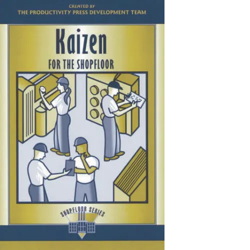 Kaizen for the Shop Floor A Zero-Waste Environment with Process Automation