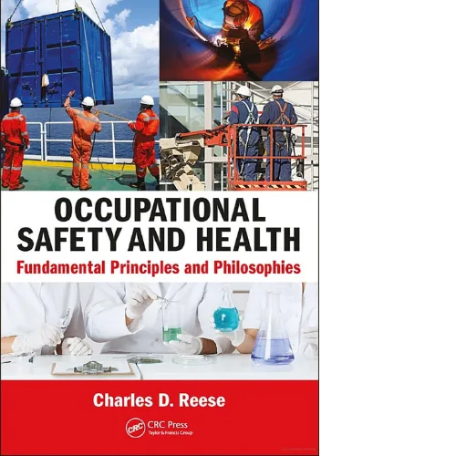 Occupational Safety and Health Fundamental Principles and Philosophies