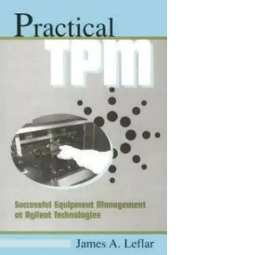 Practical TPM Successful Equipment Management at Agilent Technologies