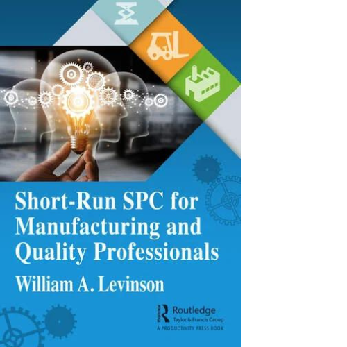 Short-Run SPC for Manufacturing and Quality Professionals