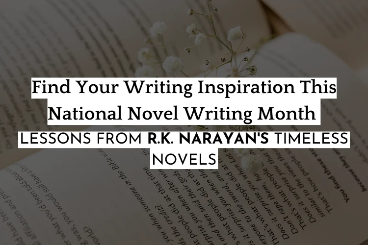 National Novel Writing Month Inspiration with R.K. Narayan