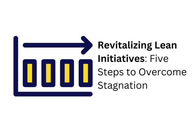 Revitalizing Lean Initiatives