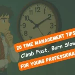 20 Time Management Tips for Young Professionals
